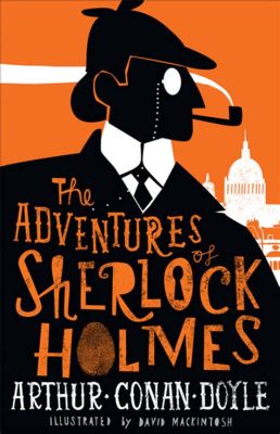  The Adventures of Sherlock Holmes: En klassisk detektivhistoria med briljanta deductioner och en ikonisk detektiv!